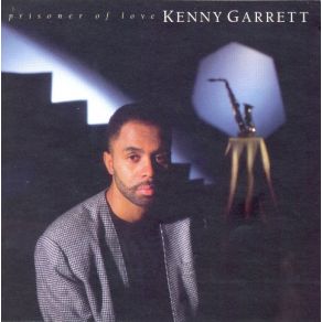 Download track Prisoner Of Love Kenny Garrett