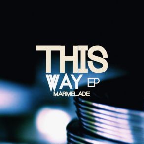 Download track This Way Marmelade