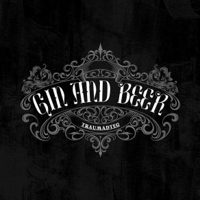 Download track Gin And Beer Traumadtec