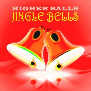 Download track Jingle Bells Higher Balls