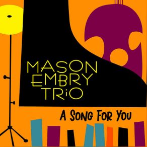 Download track On A Clear Day (You Can See For Mason Embry Trio