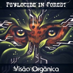 Download track Visão Orgânica Psylocibe In Forest