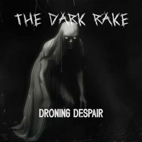 Download track Desolate Dreams The Dark Rake