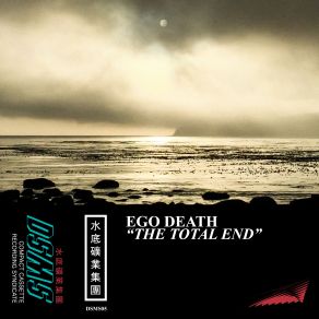 Download track Total End Ego Death