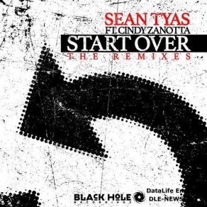 Download track Start Over (Sean'tyas Radio Edit) Sean Tyas, Cindy Zanotta