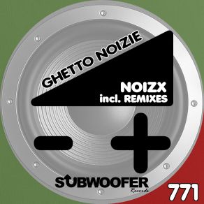 Download track Ghetto Noizie (Baalsen Remix) NoizX