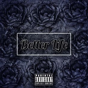 Download track Better Life RoseRevJame$ On