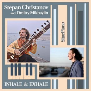 Download track Inhale And Exhale SitarPiano