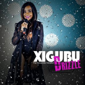 Download track Ngiyofela La XIGUBU The Dynamite Vocalist