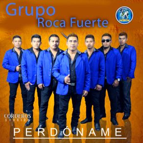 Download track Recuerdo Inolvidable Grupo Roca Fuerte