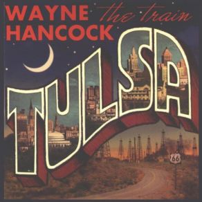 Download track Tulsa Wayne Hancock