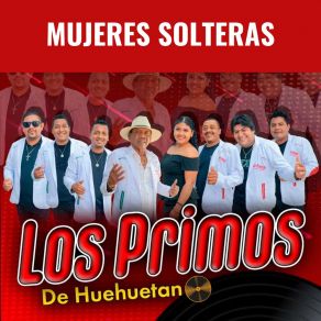 Download track Mujeres Solteras Los Primos De Huehuetan