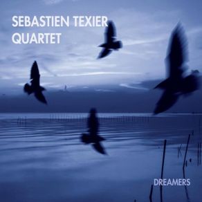 Download track Silent March Sebastien Texier Quartet