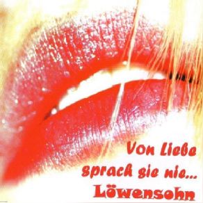 Download track Von Liebe Sprach Sie Nie Löwensohn