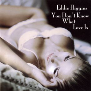 Download track All This And Heaven Too Eddie Higgins Quintet