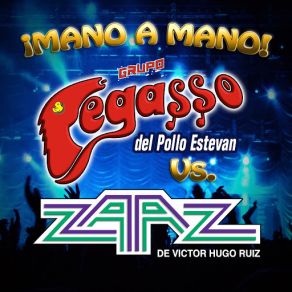 Download track La Cascarita Grupo Pegasso Del Pollo EstebanZaaz De Victor Hugo Ruiz