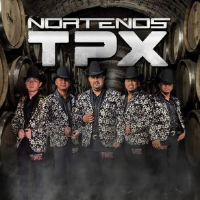 Download track No Sé Lo Digas A Ella Norteños TPX