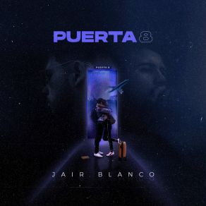 Download track Puerta 8 Jair Blanco