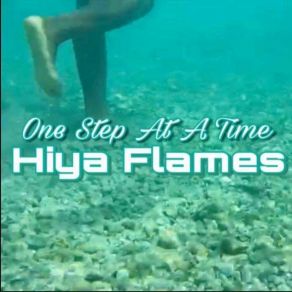 Download track One Step At A Time Hiya Flames