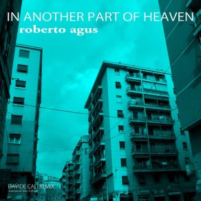 Download track In Another Part Of Heaven (Original Mix) Roberto Agus