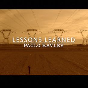 Download track Lessons Learned Paolo Ravley