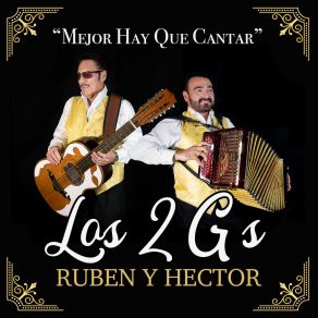 Download track Mejor Hay Que Cantar Los 2G's Ruben