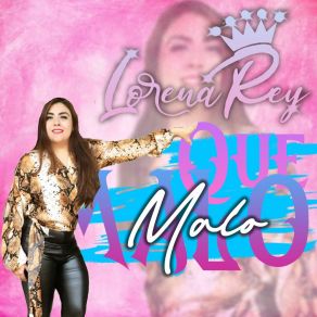 Download track Que Malo Lorena Rey