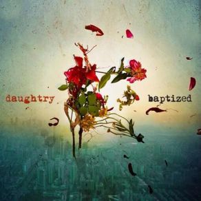 Download track The World We Knew Daughtry