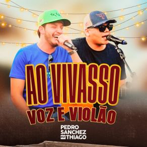 Download track Bandeira Branca (Ao Vivo) Pedro Sanchez E Thiago