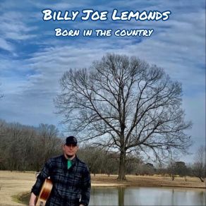 Download track Born In The Country Billy Joe Lemonds