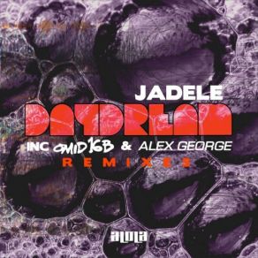 Download track Daydream (Omid 16B & Alex George Vox Remix) Jadele