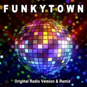 Download track Funkytown (Extended Mix) Funky Lipps
