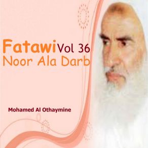 Download track Fatawi Noor Ala Darb, Pt. 14 Mohamed Al Othaymine