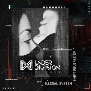 Download track Shift Reverse (Matheus Rocha Remix) Illegal SystemMatheus Rocha