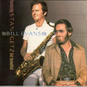 Download track The Two Lonely People The Bill Evans Trio, Stan Getz