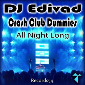 Download track All Night Long (Radio Version) DJ EdivadCrash Club Dummies