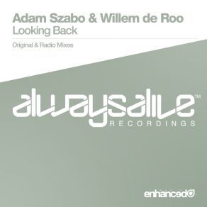 Download track Looking Back (Original Mix) Adam Szabo, Willem De Roo