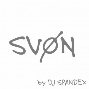 Download track Svøn DJ Spandex