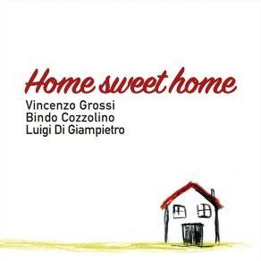 Download track Casa Dolce Casa, Pt. 1 Luigi Di Giampietro