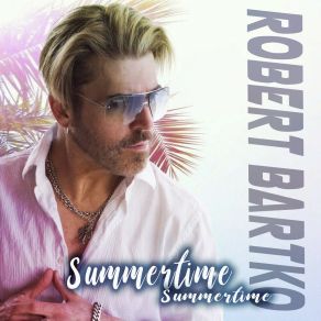 Download track Summertime, Summertime (Reggaetronic Remix) Robert Bartko