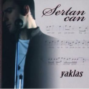 Download track Yaklaş Sertan Can