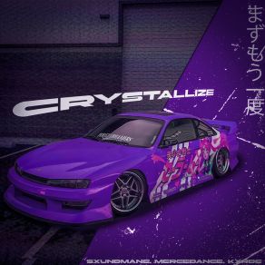 Download track Crystallize KXRDE