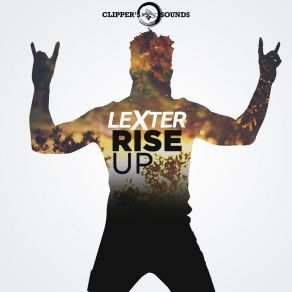 Download track Rise Up (Extended Mix) Lexter