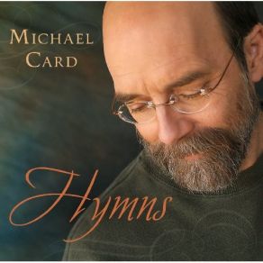 Download track Jesus, What A Friend For Sinners Michael Card