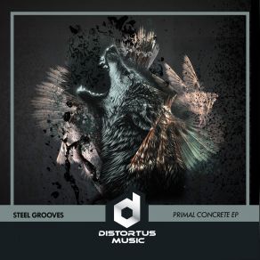 Download track Primal Concrete (Original Mix) Steel Grooves