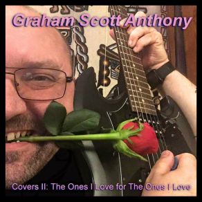 Download track The One I Love (Ending) Graham Scott Anthony