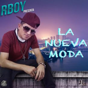 Download track Quiero Amarte Rboy La Nueva Moda