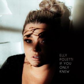 Download track If You Only Knew Elly Poletti