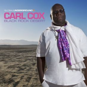 Download track Gu38 Carl Cox: Black Rock Desert (Continuous Mix 2) Carl Cox