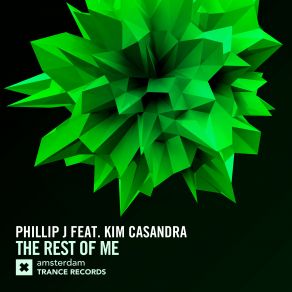 Download track The Rest Of Me (Dub) Phillip J, Kim Casandra